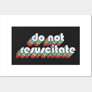 Do Not Resuscitate / Retro Typography Style Design Posters and Art